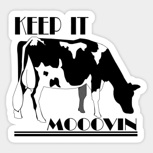 Keep it MOVIN! Sticker